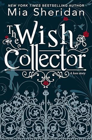 The Wish Collector by Mia Sheridan