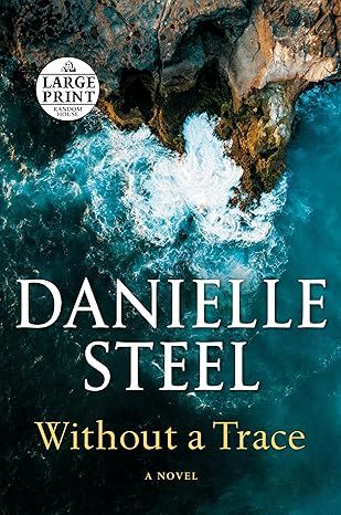 Without a Trace: A Novel (Random House Large Print) by Danielle Steel