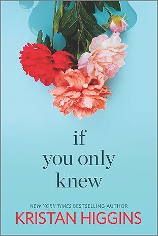 If You Only Knew by Kristan Higgins