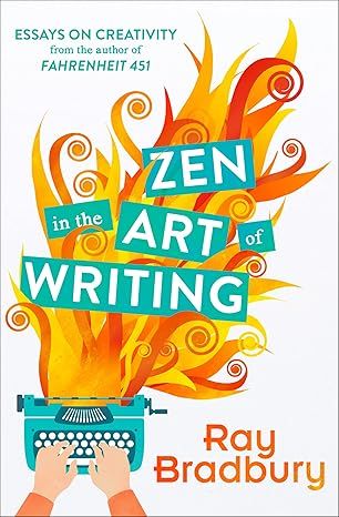 Zen in the Art of Writing by Ray Bradbury - Hardcover